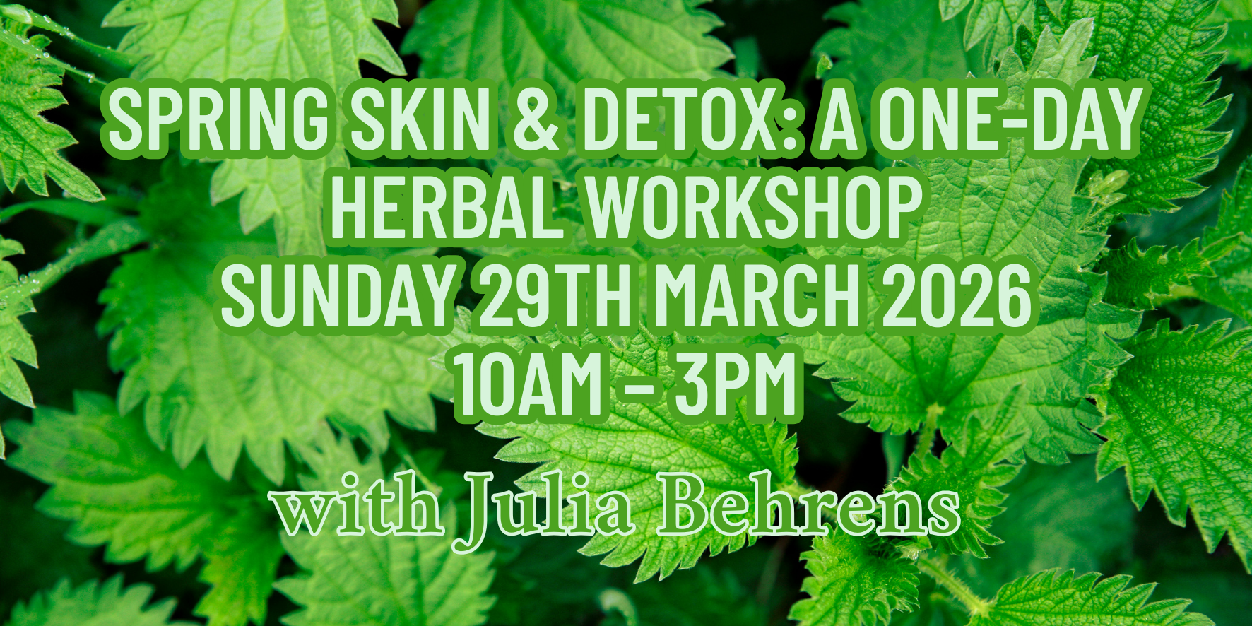 Spring Skin & Detox: A One-Day Herbal Workshop